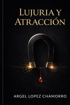 Paperback Lujuria Y Atraccion [Spanish] Book