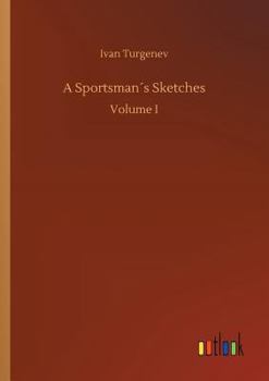 A Sportsman's Sketches; Volume 2 - Book  of the A Sportsman's Sketches