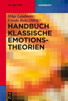 Perfect Paperback Handbuch Klassische Emotionstheorien: Von Platon bis Wittgenstein (German Edition) [German] Book