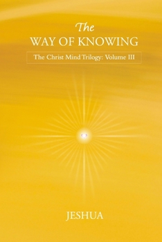 Paperback The Way of Knowing: Christ Mind Trilogy: Volume III Book
