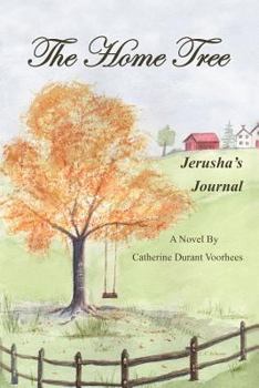 Paperback The Home Tree: Jerusha's Journal Book