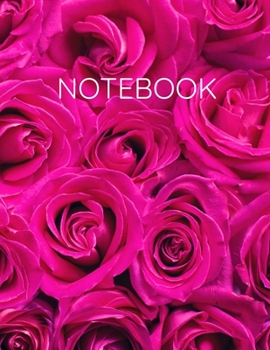 Paperback Notebook: Pink Roses Notebook, 8.5x11, College Ruled, Large Composition Notebook in Bright Pink Roses Book