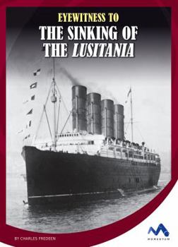 Library Binding Eyewitness to the Sinking of the Lusitania Book