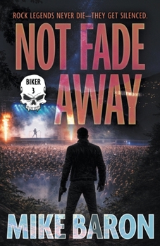 Not Fade Away: A Noir Mystery (Biker)