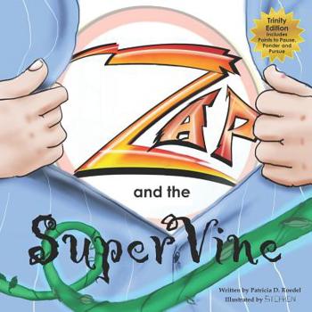 Paperback ZAP and the Super Vine: Trinity Edition Book