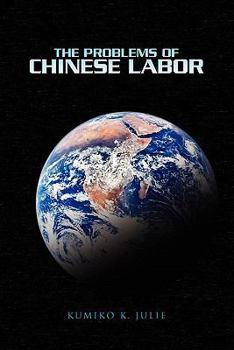 Problems in the Implementation of Chinese Human Rights Obligations: The Problems of Chinese Labor