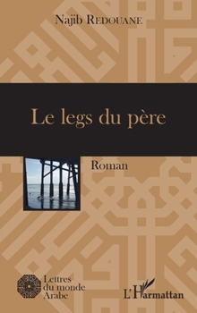 Paperback Le legs du père: Roman (French Edition) [French] Book