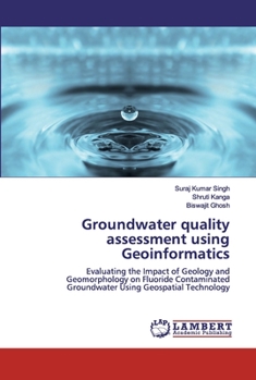 Paperback Groundwater quality assessment using Geoinformatics Book