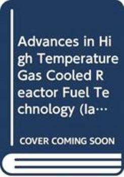 Paperback Advances in High Temperature Gas Cooled Reactor Fuel Technology Book
