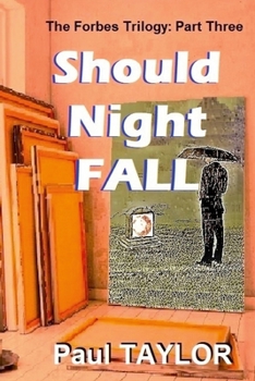 Paperback Should Night Fall: The Forbes Trilogy: Part Three Book