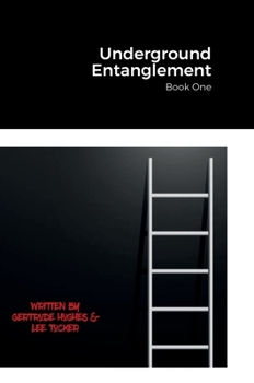 Hardcover Underground Entanglement: Book One Book