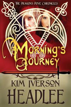 Morning's Journey - Book #2 of the Dragon's Dove Chronicles