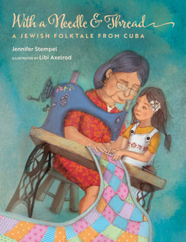 Hardcover With a Needle and Thread: A Jewish Folktale from Cuba Book