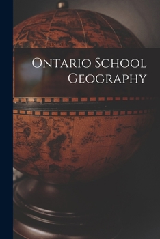 Paperback Ontario School Geography [microform] Book