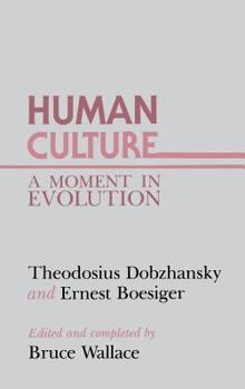 Hardcover Human Culture: A Moment in Evolution Book