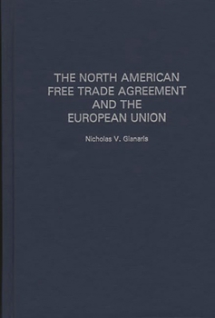Hardcover The North American Free Trade Agreement and the European Union Book