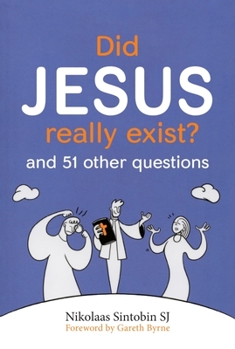 Paperback Did Jesus Really Exist?: And 51 Other Questions Book