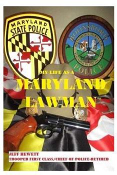 Paperback My Life As A Maryland Lawman Book