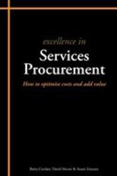 Paperback Excellence in Services Procurement: How to Optimise Costs and Add Value Book