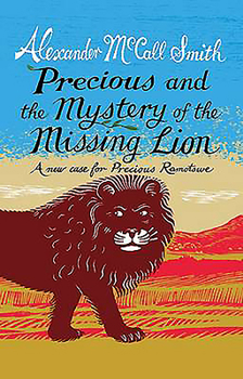 Precious and the Mystery of the Missing Lion: A New Case for Precious Ramotswe - Book #3 of the Precious Ramotswe's Very First Cases