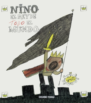 Hardcover Nino, El Rey de Todo El Mundo [Spanish] Book