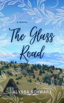 Paperback The Glass Road (A Prescott Family Romance) Book