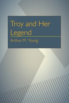 Paperback Troy and Her Legend Book