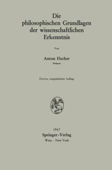 Paperback Die Philosophischen Grundlagen Der Wissenschaftlichen Erkenntnis [German] Book