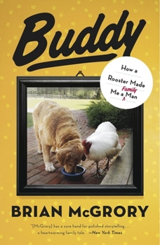Paperback Buddy: How a Rooster Made Me a Family Man Book