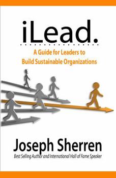 Paperback iLEAD: Five Insights for Building Sustainable Organizations Book