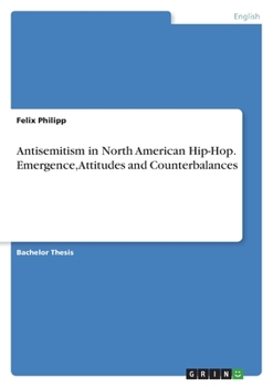 Paperback Antisemitism in North American Hip-Hop. Emergence, Attitudes and Counterbalances Book