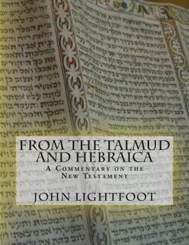 Paperback A Commentary on the New Testament From The Talmud and Hebraica Book
