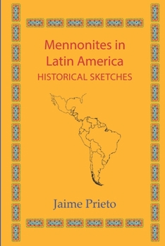 Paperback Mennonites in Latin America: Historical Sketches Book