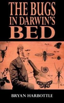 Paperback The Bugs in Darwin's Bed Book