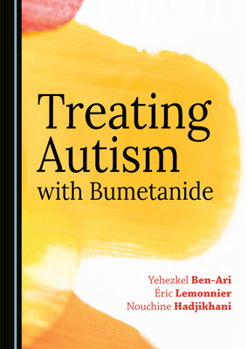 Hardcover Treating Autism with Bumetanide Book