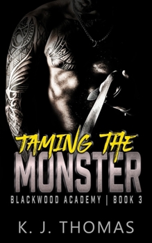 Paperback Taming the Monster: A High School Bully Romance Book