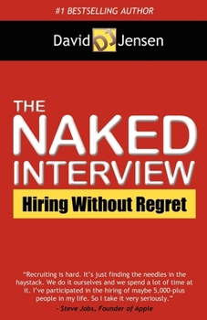 Paperback The Naked Interview: Hiring Without Regret Book