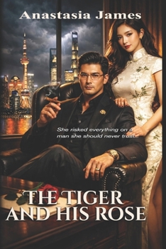 Paperback The Tiger and His Rose: A Dark Mafia Romance Book
