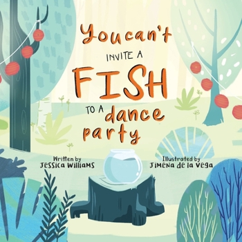 Paperback You Can't Invite a Fish to a Dance Party Book