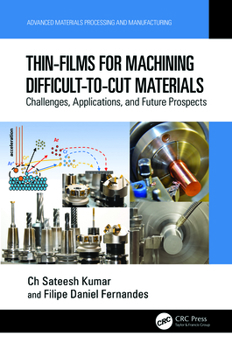 Hardcover Thin-Films for Machining Difficult-To-Cut Materials: Challenges, Applications, and Future Prospects Book