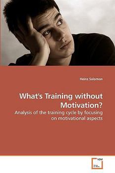 Paperback What's Training without Motivation? Book