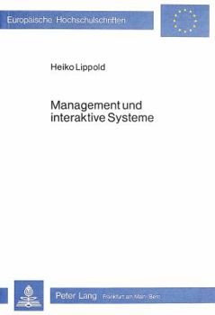 Paperback Management Und Interaktive Systeme: Eine Empirische Analyse Zur Benutzung [German] Book