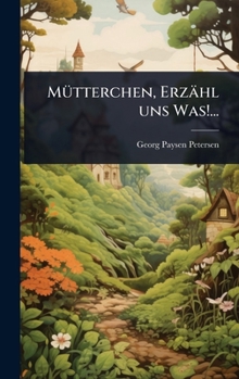 Hardcover MÃ1/4tterchen, Erzähl uns Was!... [German] Book