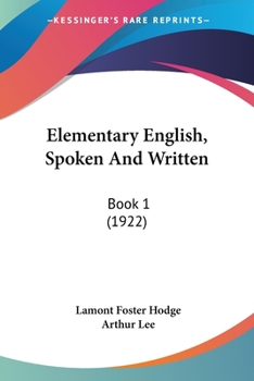 Paperback Elementary English, Spoken And Written: Book 1 (1922) Book
