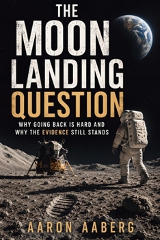 Paperback The Moon Landing Question: Why Going Back Is Hard and Why the Evidence Still Stands Book