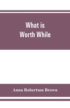 Paperback What is worth while Book