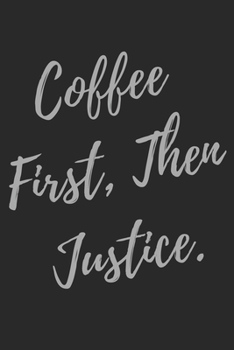 Coffee First, Then Justice.: 2020-2024 Super Lawyer & Law Student Inspirational Quotes Planner & Notebook, 60 Months Calendar, (Lawyer Appreciation Gifts)