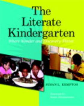 Paperback The Literate Kindergarten: Where Wonder and Discovery Thrive Book