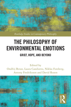Paperback The Philosophy of Environmental Emotions: Grief, Hope, and Beyond Book