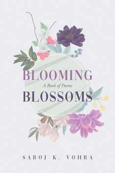 Paperback Blooming Blossoms: A Book of Poems Book